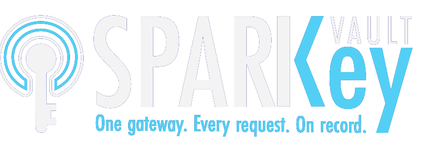 SPARKey Vault. One gateway. Every request. On record.